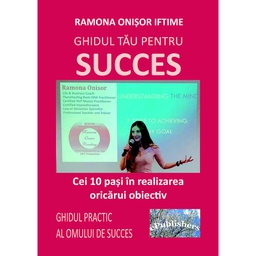 [978-606-716-875-4] Ghidul tău pentru succes. Cei 10 pași în realizarea oricărui obiectiv. Ghidul practic al omului de succes