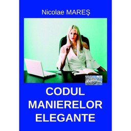 [978-606-716-128-1] Codul manierelor elegante