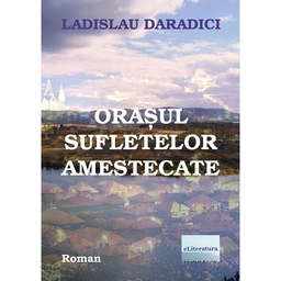 [978-606-700-784-8] Orașul sufletelor amestecate