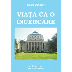 [978-606-8452-07-4] Viața ca o încercare