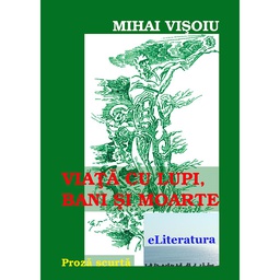 [978-606-700-419-9] Viață cu lupi, bani și moarte