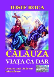 [978-606-716-503-6] Călăuza. Viața ca dar