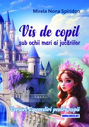 [978-630-334-045-6] Vis de copil - sub ochii mari ai jucăriilor